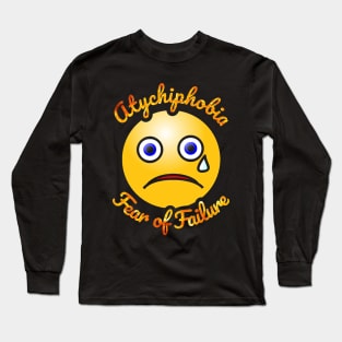 atychiphobia Long Sleeve T-Shirt